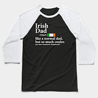 Mens Irish Dad Definition Shirt Fathers Day Gift Flag Baseball T-Shirt